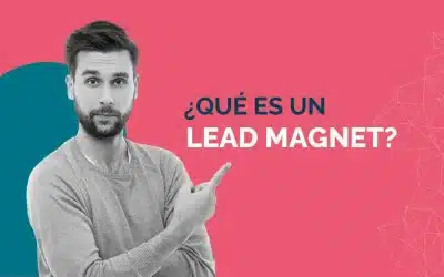 Lead Magnet: El Arte de Atraer Clientes Potenciales